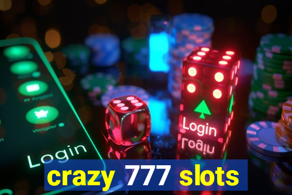 crazy 777 slots